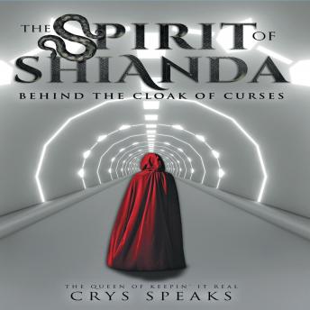 The Spirit of Shianda: Behind The Cloak of Curses