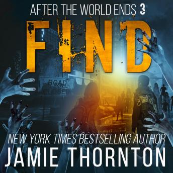 After The World Ends: Find (Book 3): A Zombies Are Human novel