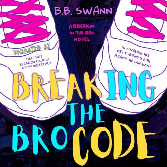 Breaking the Bro Code: A Friends to Lovers Romance