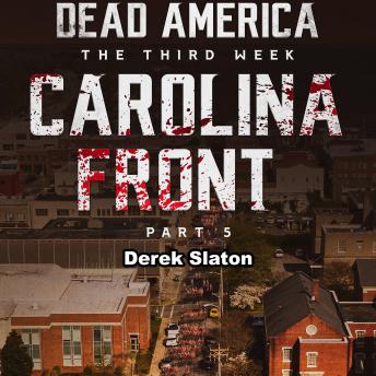 Dead America: Carolina Front Pt. 5: The Third Week - Book 9