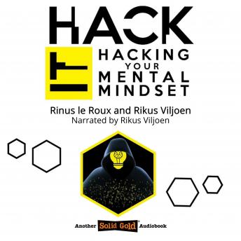 Hack it: Hacking Your Mental Mindset