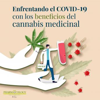 [Spanish] - Enfrentando el COVID-19 con los beneficios del cannabis medicinal