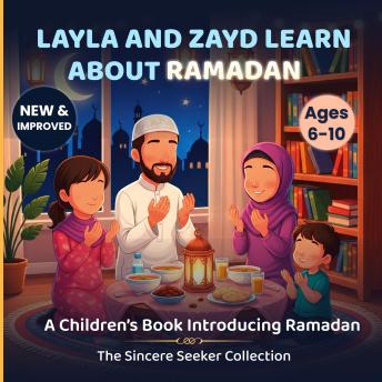 Layla and Zayd Learn About Ramadan: A Children’s Book Introducing Ramadan