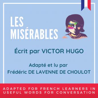 Download Les Misérables: Adapted for French learners - In useful French words for conversation - French Intermediate by Victor Hugo