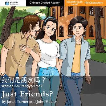 [Chinese] - Just Friends?: Mandarin Companion Graded Readers Breakthrough Leve