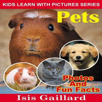 Pets: Photos and Fun Facts for Kids