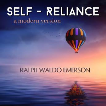 Self-Reliance: A Contemporary Edition of Emerson's Classic, Audio book by Ralph Waldo Emerson