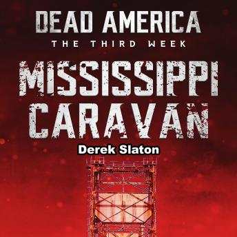 Dead America: Mississippi Caravan: The Third Week - Book 6