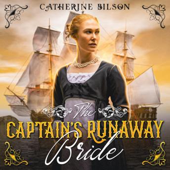 The Captain's Runaway Bride: A Sweet Regency Romance