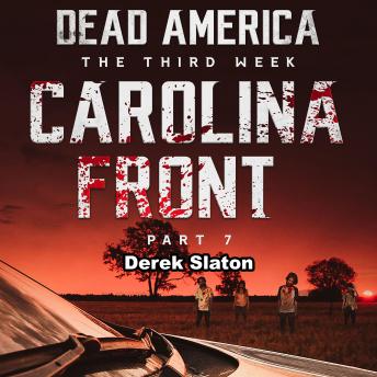 Dead America: Carolina Front Pt. 7: The Third Week - Book 11