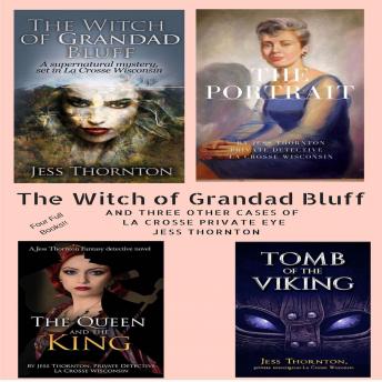 The Witch of Grandad Bluff and Others Box Set: Other Cases of La Crosse Private Eye Jess Thornton