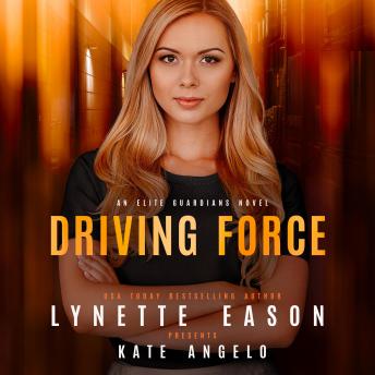 Driving Force: An Elite Guardians Novel