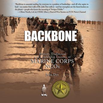 Download Backbone: History, Traditions, and Leadership Lessons of Marine Corps NCOs by Julia Dye