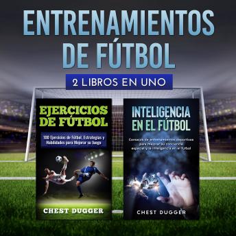 [Spanish] - Entrenamientos de fútbol: 2 libros en uno
