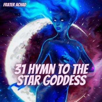 31 Hymn to the Star Goddess