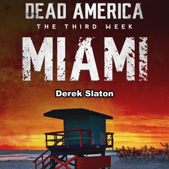 Dead America: Miami: The Third Week - Book 4