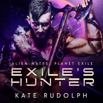 Exile's Hunter: Fated Mate Alien Romance