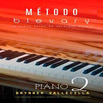 [Spanish] - Método blevary piano 2: Las escalas modales, sintéticas, artificiales y exóticas