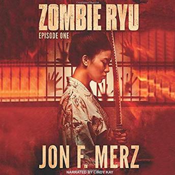 Download Zombie Ryu: Episode One by Jon F. Merz