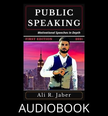 Public Speaking: Motivational Speeches In Depth
