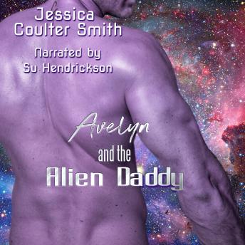Download Avelyn and the Alien Daddy by Jessica Coulter Smith
