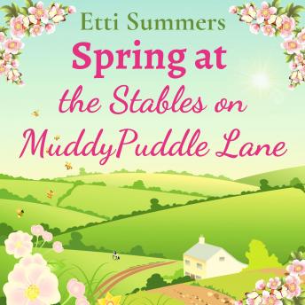 Spring at the Stables on Muddypuddle Lane