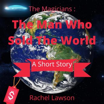 The Man Who Sold The World: A Short Story