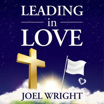Leading In Love: A Guide to Sanctification