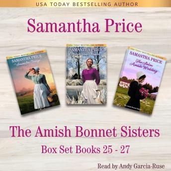 The Amish Bonnet Sisters Series: Books 25 - 27 (A Season for Change, Amish Farm Mayhem, The Stolen Amish Wedding): Amish Romance