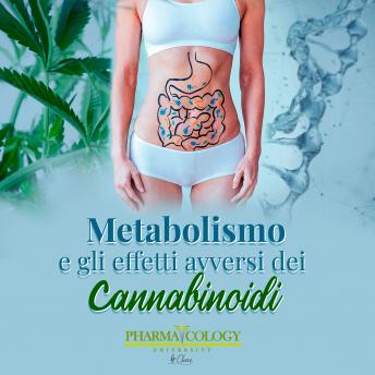 [Italian] - Metabolismo ed effetti avversi dei cannabinoidi