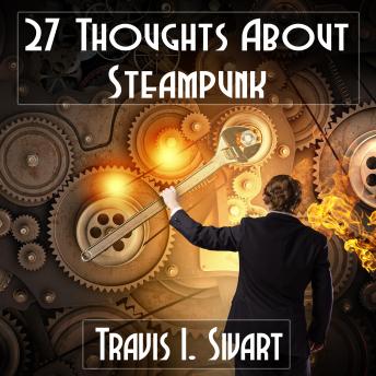 27 Thoughts on Steampunk