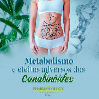 [Portuguese] - Metabolismo e efeitos adversos dos canabinóides