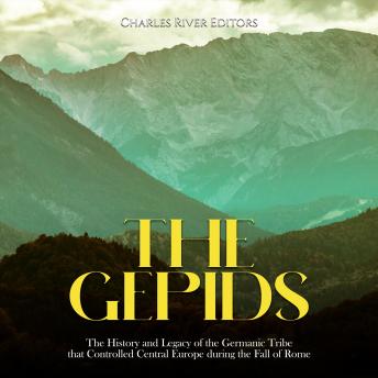 Download Gepids: The History and Legacy of the Germanic Tribe that Controlled Central Europe during the Fall of Rome by Charles River Editors