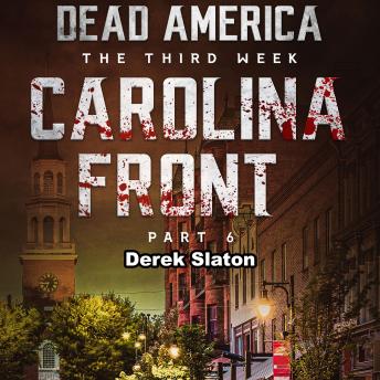 Dead America: Carolina Front Pt. 6: The Third Week - Book 10