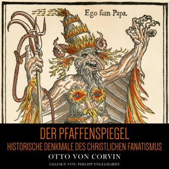 [German] - Pfaffenspiegel: Historische Denkmale des christlichen Fanatismus