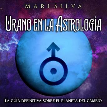 Urano en la Astrología: La Guía Definitiva sobre el Planeta del Cambio