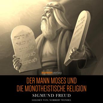 [German] - Der Mann Moses und die monotheistische Religion