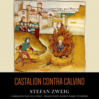 [Spanish] - Castalion contra Calvino: En torno a la hoguera de servet