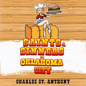 Download Saints and Sinners in Oklahoma City: An Exploration of Food Culture in Oklahoma Using Food Delivery Apps by Charles St. Anthony