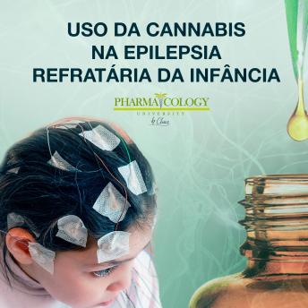 [Portuguese] - Uso da cannabis na epilepsia refratária da infância