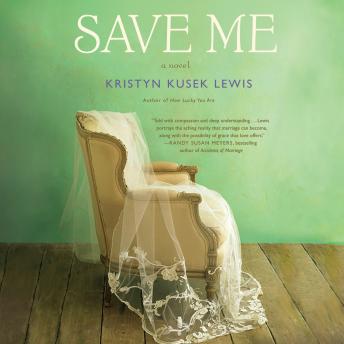 Save Me, Audio book by Kristyn Kusek Lewis