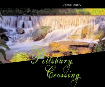 Pillsbury Crossing, Donna Mabry