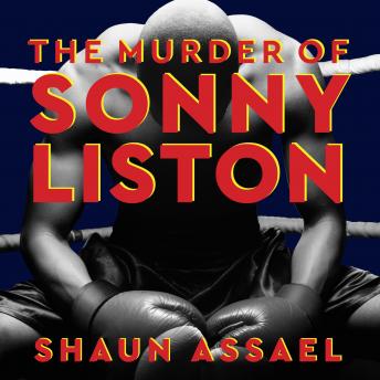 Murder of Sonny Liston: Las Vegas, Heroin, and Heavyweights sample.
