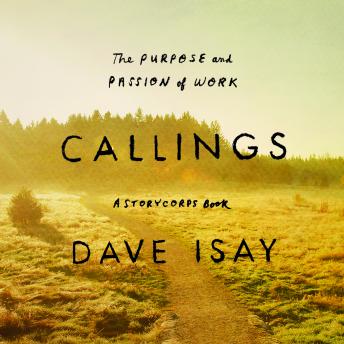 Callings: The Purpose and Passion of Work