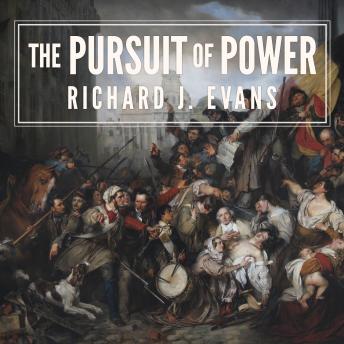 The Pursuit of Power: Europe: 1815-1914