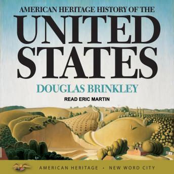 American Heritage History of the United States, Douglas Brinkley