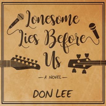 Lonesome Lies Before Us: A Novel