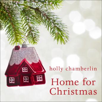 Home for Christmas, Audio book by Holly Chamberlin