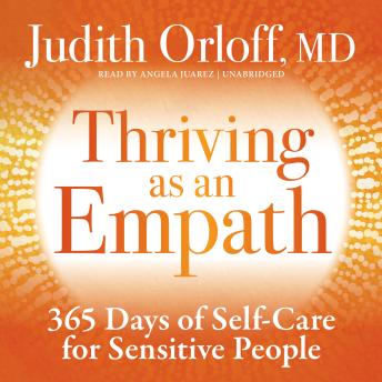Thriving as an Empath: 365 Days of Self-Care for Sensitive People