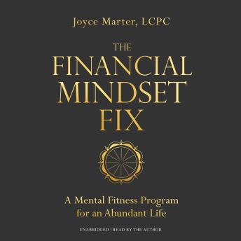 The Financial Mindset Fix: A Mental Fitness Program for an Abundant Life